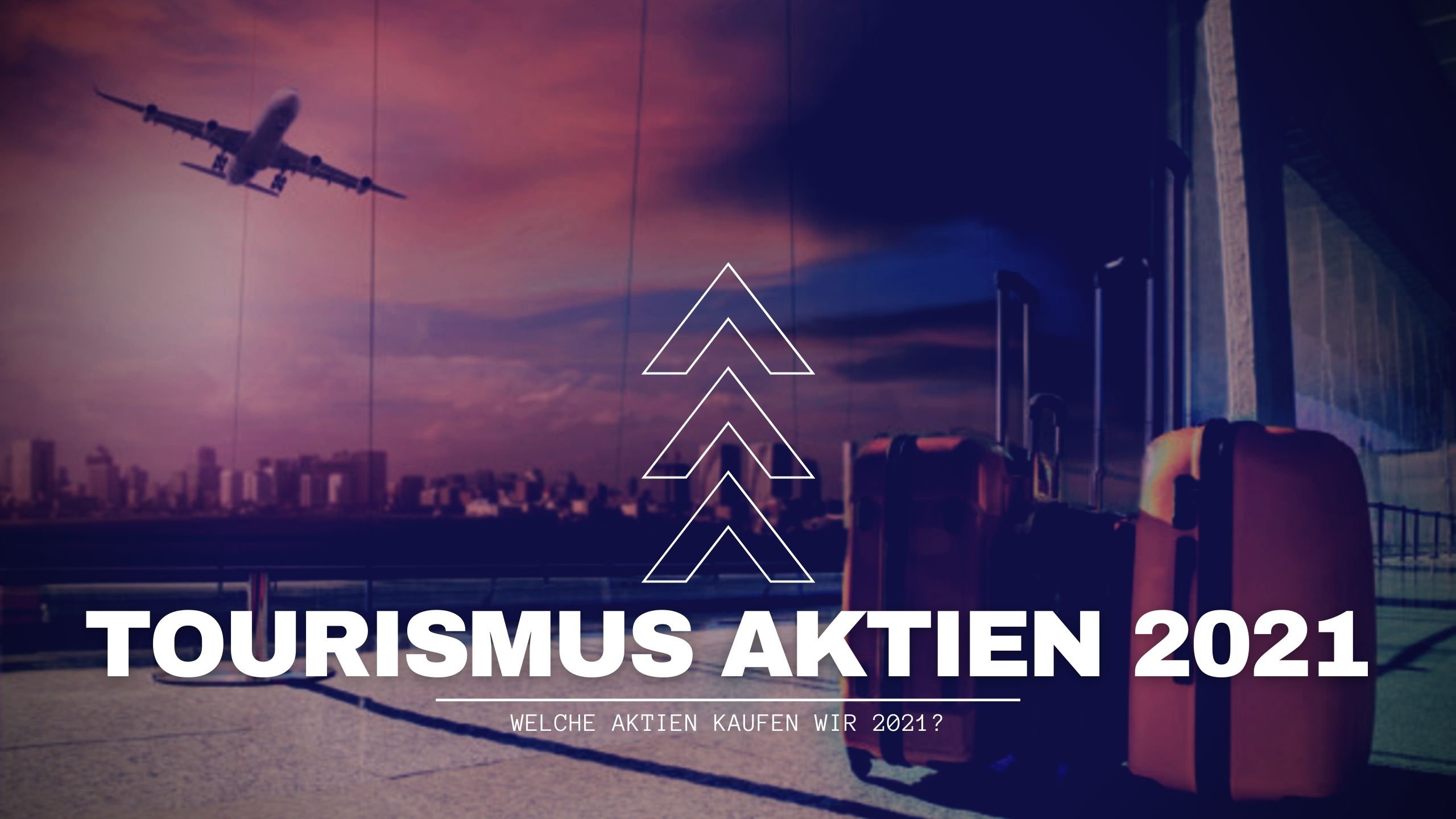 Top 5 Tourismus Aktien 2021