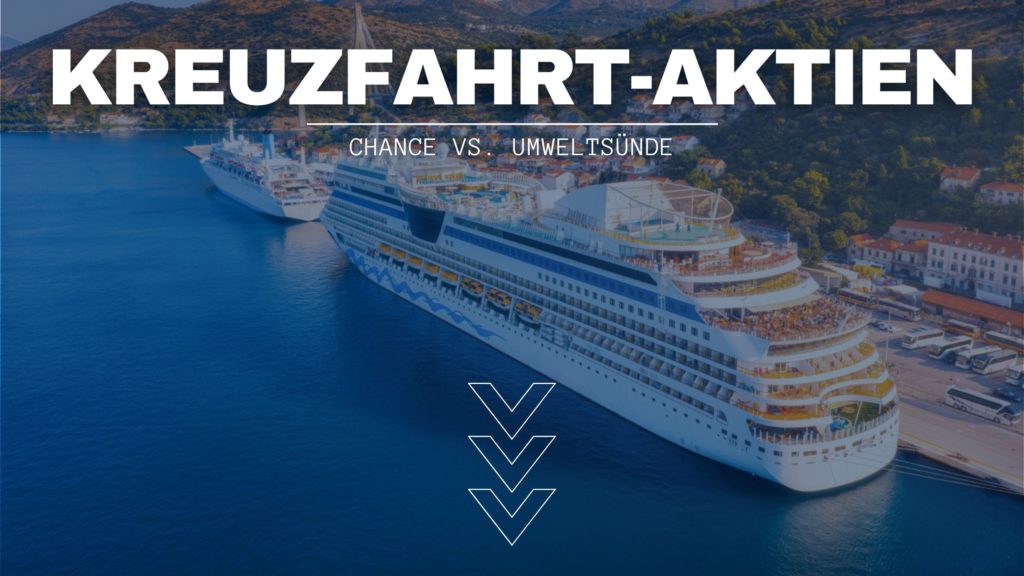 Kreuzfahrt-Aktien - Umweltsünde oder Anlage-Chance? Kreuzfahrt-Aktien kaufen