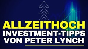 Peter Lynch: Wie investiert man, wenn der Kurs auf Allzeithoch ist? [+Video]