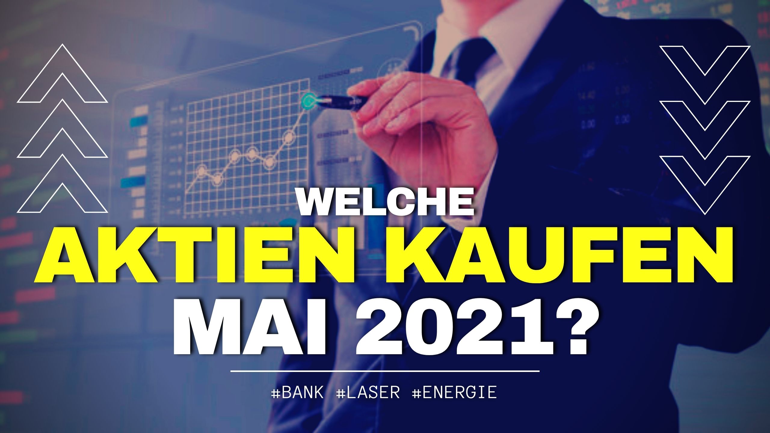 Welche Aktien kaufen wir im Mai 2021?