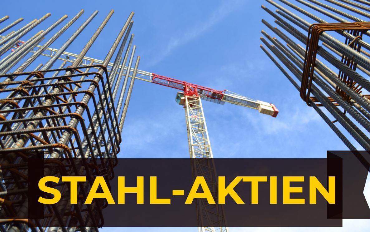 Stahl-Aktien kaufen 2021/2022