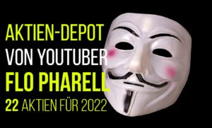 Flo Pharell [YouTube] Aktien-Depot für 2022
