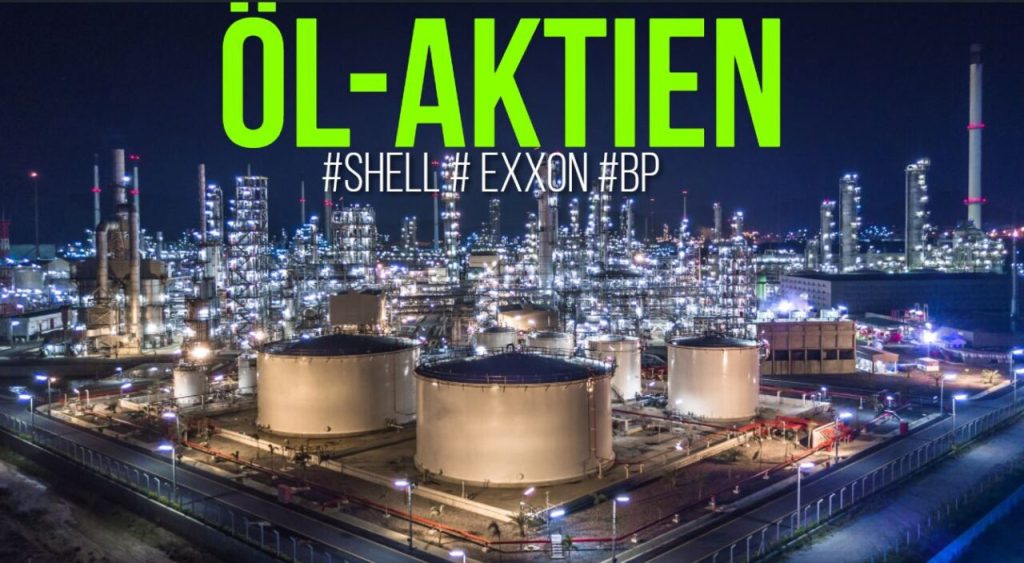 Öl-Aktien: Die wichtigsten Konzerne Öl-Aktien 2022 kaufen