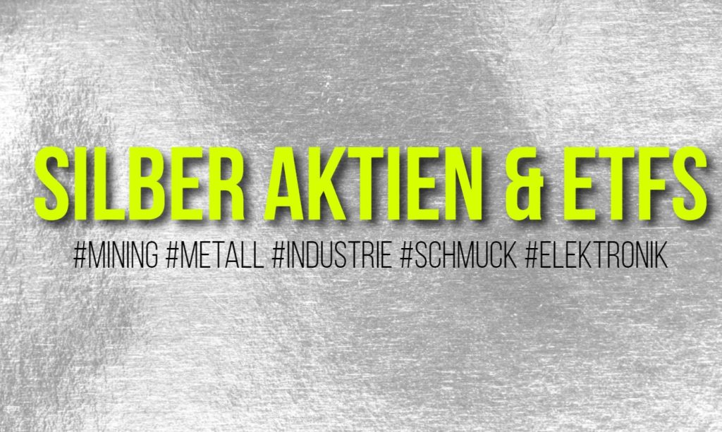 Die besten Silber-Aktien und ETFs 2022 Silber Aktien ETFs