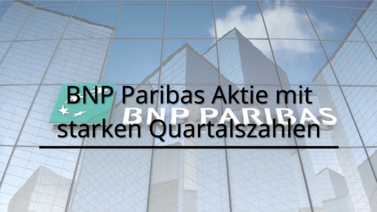 BNP Paribas Aktie - Französische Bank