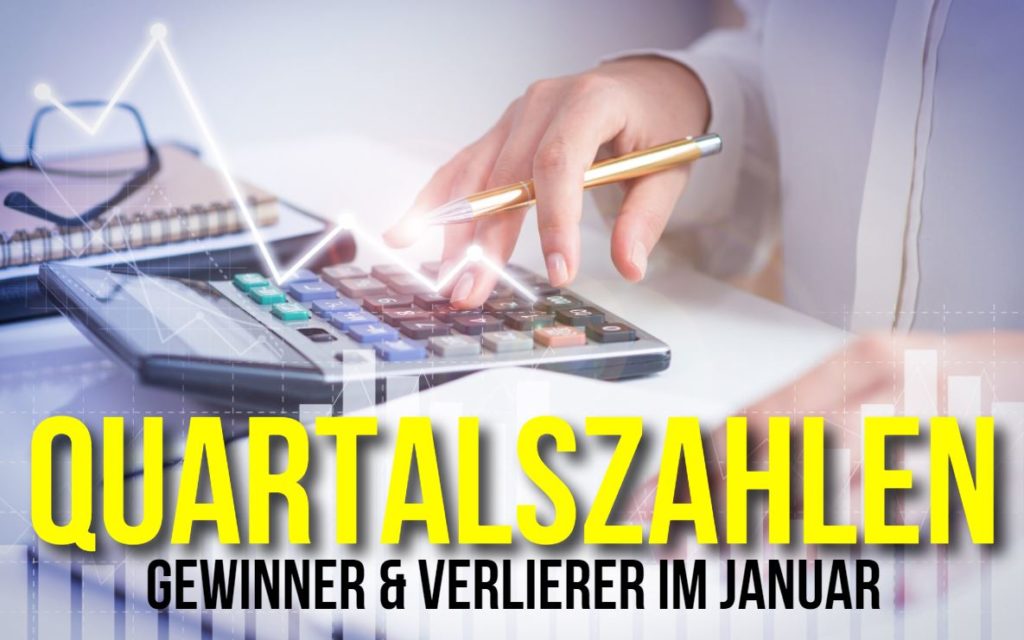 Gewinner & Verlierer der Quartalszahlen Q4/2021 Quartalszahlen Q4 2022