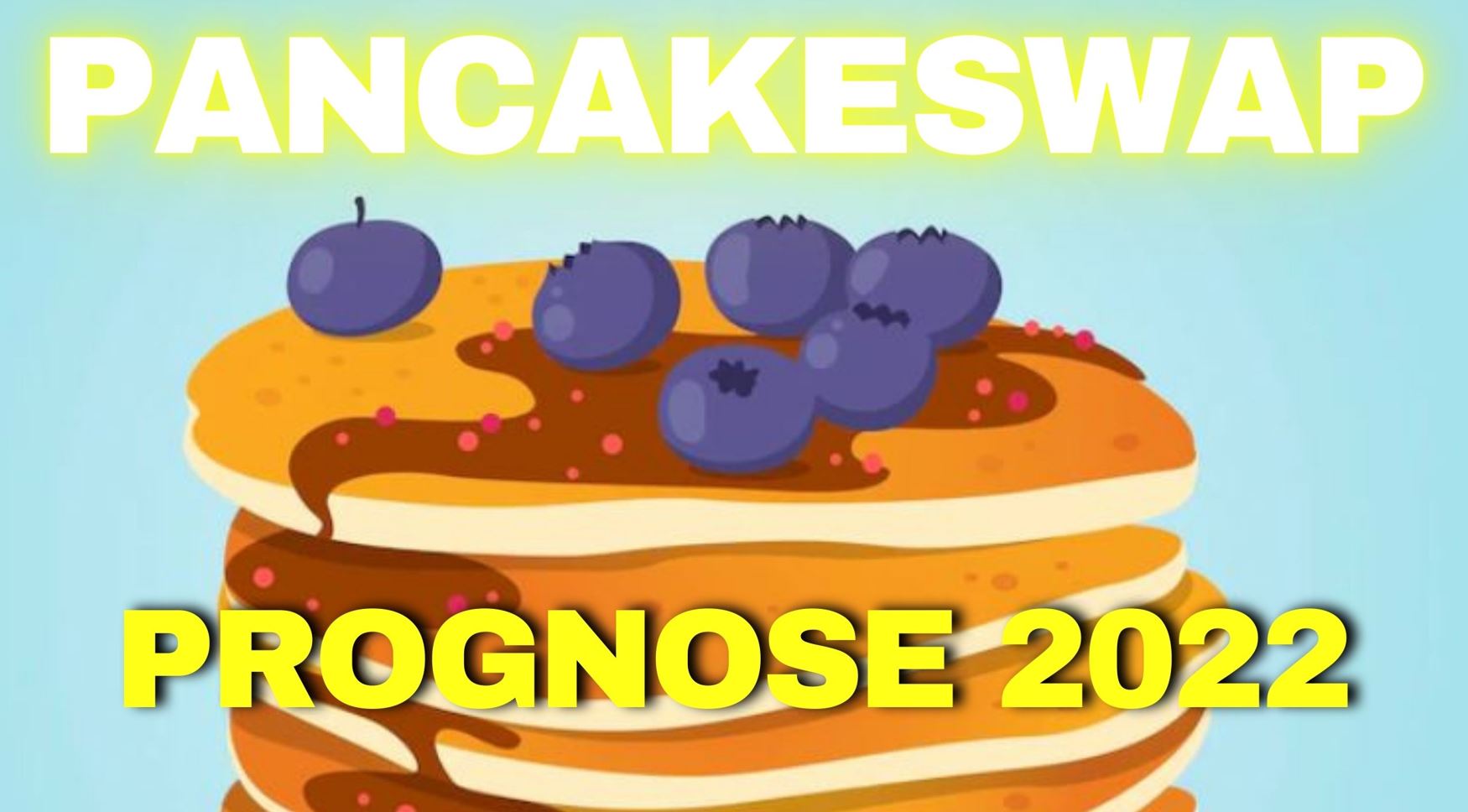 Pancakeswap Prognose 2022