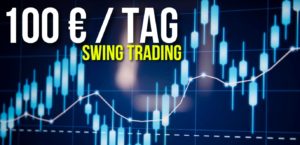 Swing Trading Strategie mit 100 Euro am Tag